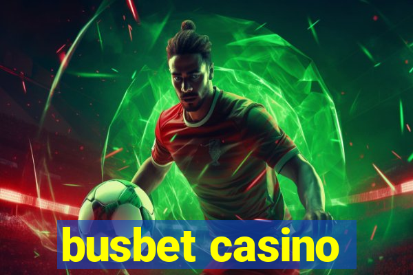 busbet casino